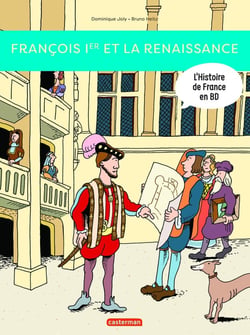 François Ier... et la Renaissance !