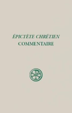 SC 503 Commentaire sur la " Paraphrase chrétienne " du " Manuel " d'Épictète
