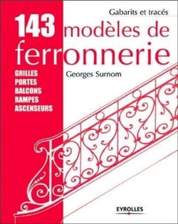 143 modeles de ferronnerie - grilles, portes, balcons, rampes, ascenseurs