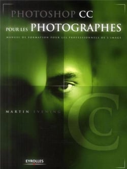 Photoshop CC pour les photographes - manuel de formation pour les professionnels de l'image