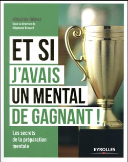 Et si j'avais un mental de gagnant !