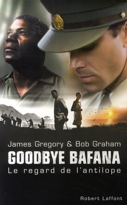 Goodbye bafana - le regard de l'antilope