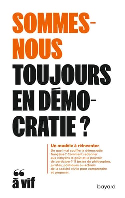 Sommes-nous toujours en démocratie?