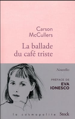 La ballade du café triste et autres nouvelles