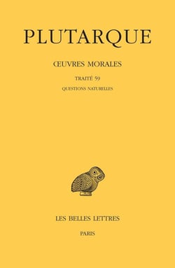 Oeuvres morales Tome 13 - 1ère partie : traité 59 , questions naturelles