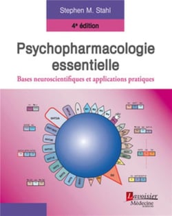 Psychopharmacologie essentielle - bases neuroscientifiques et applications pratiques (4e édition)