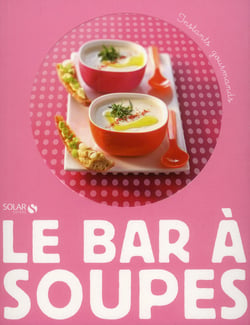 Le bar a soupes - instants gourmands
