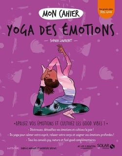 Mon cahier : yoga des émotions