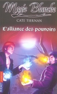 Magie blanche t.6 - l'alliance des pouvoirs