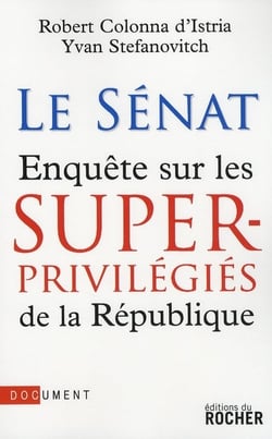 Le Sénat - enquête sur les super privilèges de la République