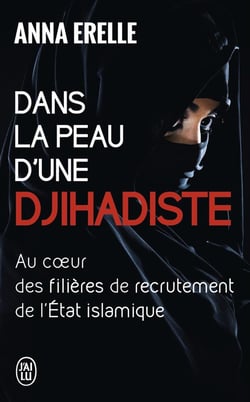 Dans la peau d'une djihadiste : au coeur des filières de recrutement de l'État islamique