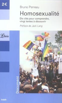 Homosexualite - dix cles pour comprendre, vingt textes a decouvrir