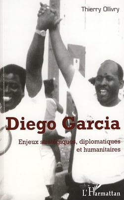Diego Garcia - enjeux stratégiques, diplomatiques et humanitaires