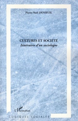 Cultures et société - itinéraire d'un sociologue