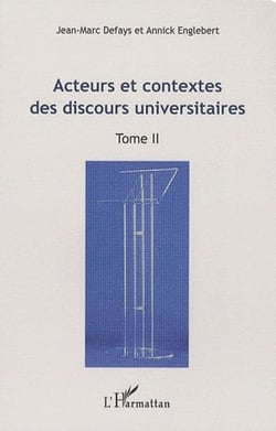 Acteurs et contextes des discours universitaires Tome 2