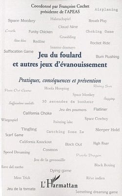 Jeu du foulard et autres jeux d'évanouissement - pratiques, conséquences et prévention