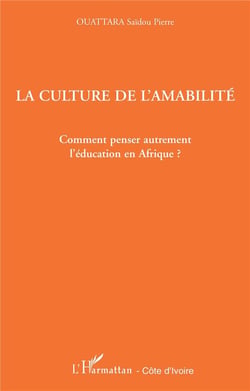 La culture de l'amabilité - comment penser autrement l'éducation en Afrique ?