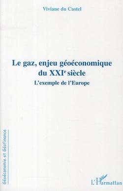 Le gaz, enjeu géoéconomique du xxi siècle - l'exemple de l'europe