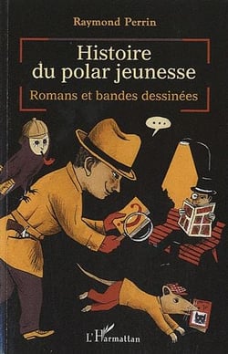 Histoire du polar jeunesse - romans et bandes dessinées
