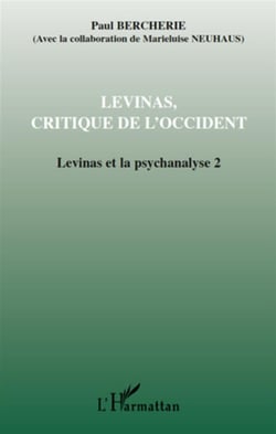 Levinas, critique de l'occident t.2 - Levinas et la psychanalyse