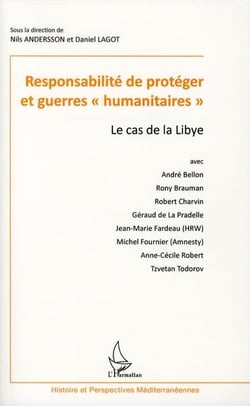 Responsabilité de protéger et guerres "humanitaires" - le cas de la libye