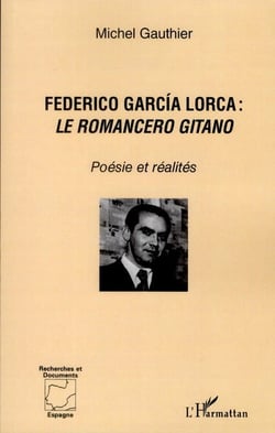 Federico García Lorca - le romancero gitano - poésie et réalités