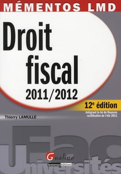 Mémentos lmd - droit fiscal (édition 2011-2012)