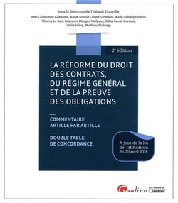 La Reforme Du Droit Des Contrats, Du Regime général Et De La Preuve Des Obligations : Commentaire Ar