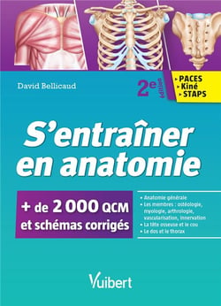 S'entraîner en anatomie - PACES, kiné, STAPS - + de 2000 QCM et schémas corrigés (2e édition)