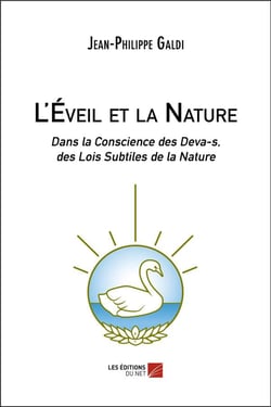 L'éveil et la nature - dans la conscience des deva-s, des lois subtiles de la nature