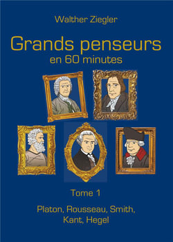 Grands penseurs en 60 minutes - Tome 1