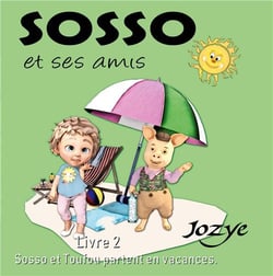 Les aventures de Sosso t.2 - Sosso et Toufou partent en vacances