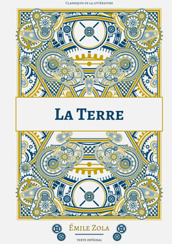 La Terre : Le quinzième roman de la série des Rougon-Macquart