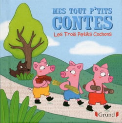 MES TOUT P'TITS CONTES  : les trois petits cochons