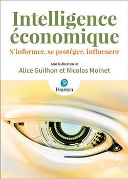 Intelligence economique - s'informer, se proteger, influencer