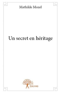 Un secret en héritage