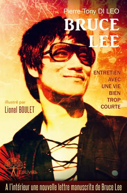 Bruce Lee : Entretien avec une vie bien trop courte