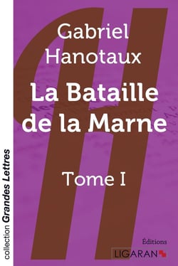 La bataille de la Marne Tome 1