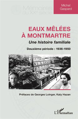 Eaux mêlées à Montmartre : Une histoire familiale - Deuxième période : 1936-1950