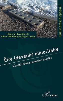 Être (devenir) minoritaire : L'avenir d'une condition décriée