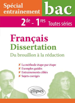 Spécial entraînement bac - dissertations français - 2re, 1res toutes séries (édition 2019)