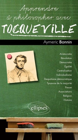 Apprendre à philosopher avec : Tocqueville