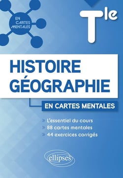 Histoire-géographie : terminale - X cartes mentales et X exercices corrigés