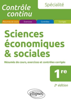 Contrôle continu : spécialité sciences economiques et sociales : première (2e édition)