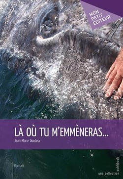 Là où tu m'emmèneras ...