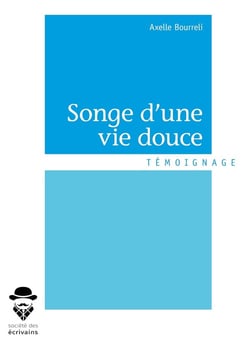 Songe d'une vie douce