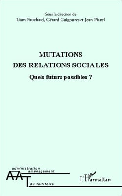 Mutations des relations sociales - quels futurs possibles ?
