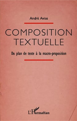Composition textuelle - du plan de texte à la macro-proposition