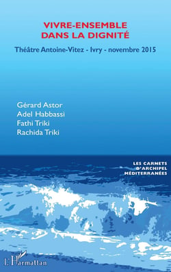 Vivre ensemble dans la dignité - théâtre Antoine-Vitez ivry novembre 2015