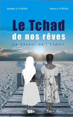 Le Tchad de nos rêves - la saveur de l'espoir